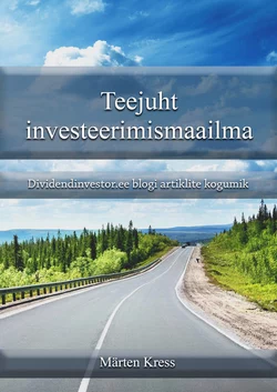 Teejuht investeerimismaailma – dividendinvestor.ee blogi artiklite kogumik, Märten Kress