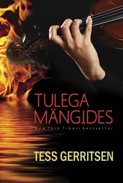 Tulega mängides, Тесс Герритсен