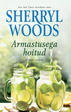 Armastusega hoitud. Kolmas raamat, Sherryl Woods