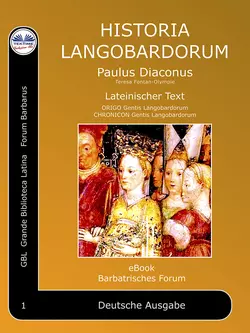 Historia Langobardorum, Paolo Diacono – Paulus Diaconus