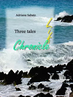 Life, Chronicle., Adriana Sabato