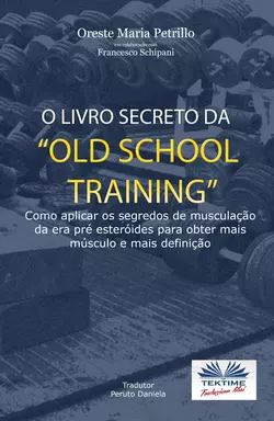 O Livro Secreto Da ”Old School Training” Oreste Maria Petrillo