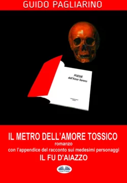 Il Metro Dell′Amore Tossico – Romanzo Guido Pagliarino