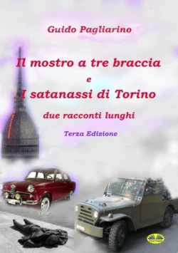 Il Mostro A Tre Braccia E I Satanassi Di Torino, Guido Pagliarino