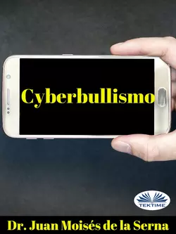 Cyberbullismo Juan Moisés De La Serna