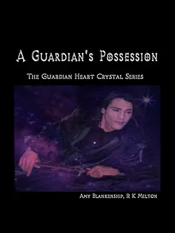 A Guardian′s Possession, Amy Blankenship