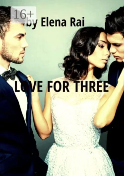 Love for Three, Elena Rai