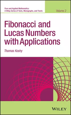 Fibonacci and Lucas Numbers with Applications, Thomas Koshy