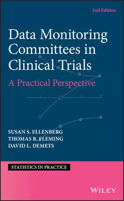 Data Monitoring Committees in Clinical Trials. A Practical Perspective Thomas Fleming и Susan Ellenberg