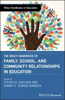 The Wiley Handbook of Family, School, and Community Relationships in Education, Tammy Turner-Vorbeck