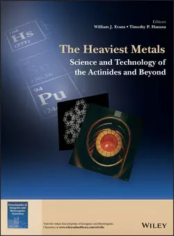 The Heaviest Metals. Science and Technology of the Actinides and Beyond, Timothy Hanusa