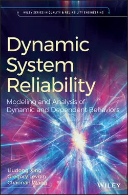 Dynamic System Reliability. Modeling and Analysis of Dynamic and Dependent Behaviors, Gregory Levitin