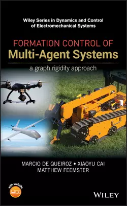 Formation Control of Multi-Agent Systems. A Graph Rigidity Approach, Xiaoyu Cai