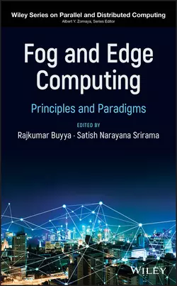 Fog and Edge Computing. Principles and Paradigms, Rajkumar Buyya