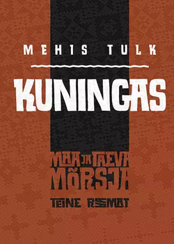 Kuningas, Mehis Tulk