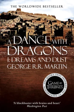 A Dance With Dragons. Part 1 Dreams and Dust, Джордж Мартин