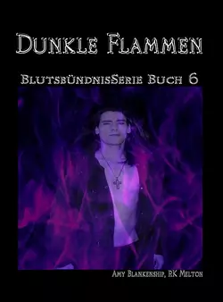 Dunkle Flammen, Amy Blankenship