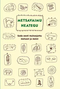 Metsavaimu heategu, Народное творчество (Фольклор)