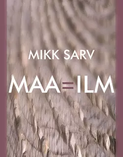 Maa=ilm, Mikk Sarv