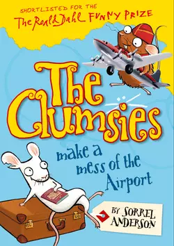 The Clumsies Make a Mess of the Airport, Sorrel Anderson