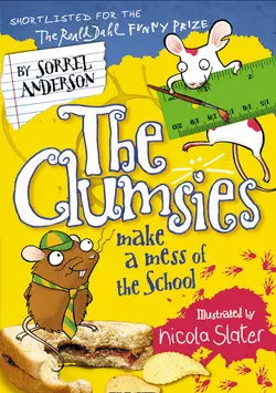 The Clumsies Make a Mess of the School, Sorrel Anderson