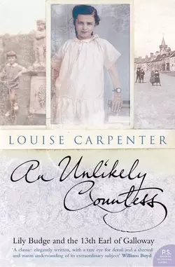 An Unlikely Countess: Lily Budge and the 13th Earl of Galloway, Louise Carpenter