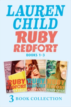 THE RUBY REDFORT COLLECTION: 1-3: Look into My Eyes; Take Your Last Breath; Catch Your Death, Lauren Child