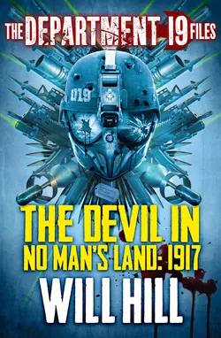 The Department 19 Files: The Devil in No Man’s Land: 1917, Will Hill