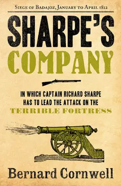 Sharpe’s Company: The Siege of Badajoz, January to April 1812, Bernard Cornwell