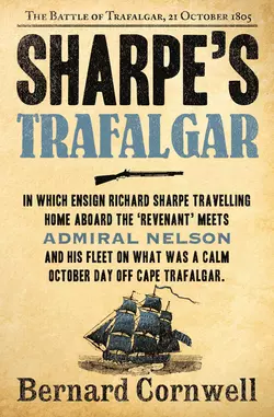 Sharpe’s Trafalgar: The Battle of Trafalgar, 21 October 1805, Bernard Cornwell