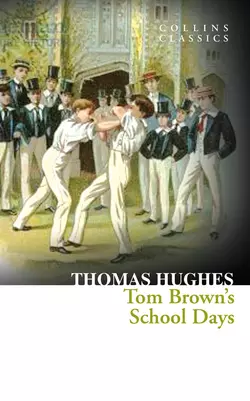 Tom Brown’s School Days Thomas Hughes