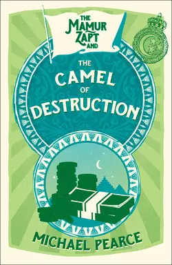 The Mamur Zapt and the Camel of Destruction, Michael Pearce