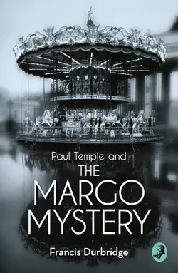 Paul Temple and the Margo Mystery Francis Durbridge