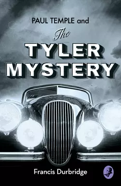 Paul Temple and the Tyler Mystery Francis Durbridge