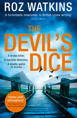 The Devil’s Dice: The most gripping crime thriller of 2018 – with an absolutely breath-taking twist, Roz Watkins