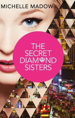 The Secret Diamond Sisters, Michelle Madow