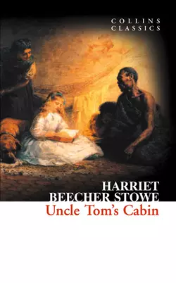 Uncle Tom’s Cabin, Гарриет Бичер-Стоу