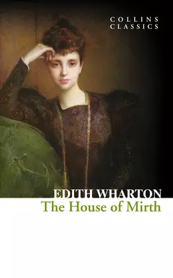 The House of Mirth Edith Wharton