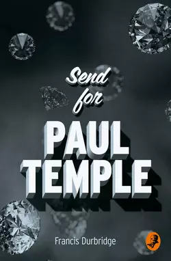 Send for Paul Temple Francis Durbridge