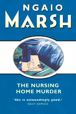 The Nursing Home Murder, Ngaio Marsh