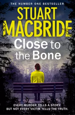 Close to the Bone, Stuart MacBride