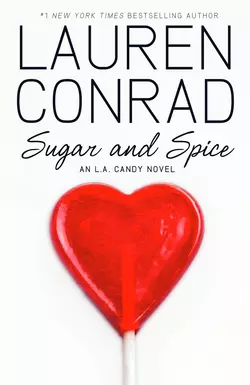 Sugar and Spice, Lauren Conrad