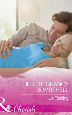 Her Pregnancy Bombshell Liz Fielding