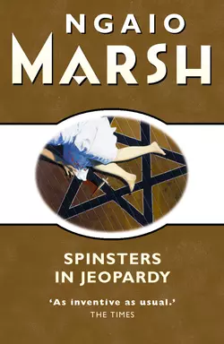 Spinsters in Jeopardy, Ngaio Marsh