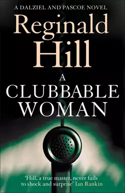 A Clubbable Woman, Reginald Hill