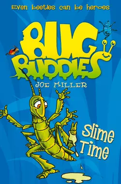 Slime Time, Joe Miller