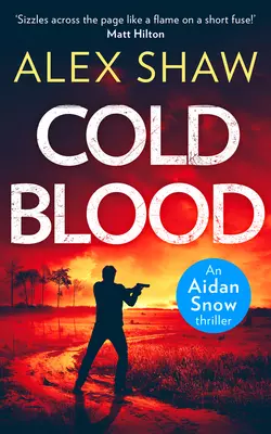 Cold Blood, Alex Shaw