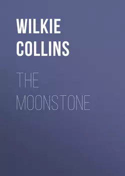 The Moonstone, Уильям Уилки Коллинз