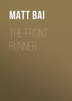 The Front Runner, Matt Bai