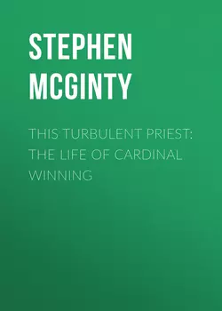 This Turbulent Priest: The Life of Cardinal Winning Stephen McGinty